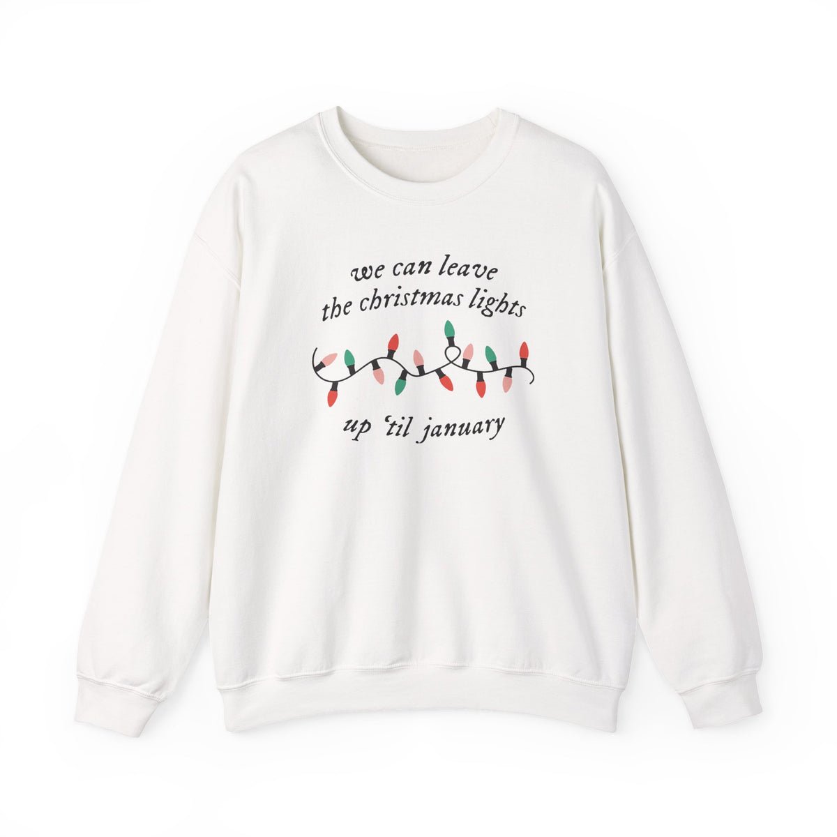 Christmas Lights Until January Crewneck