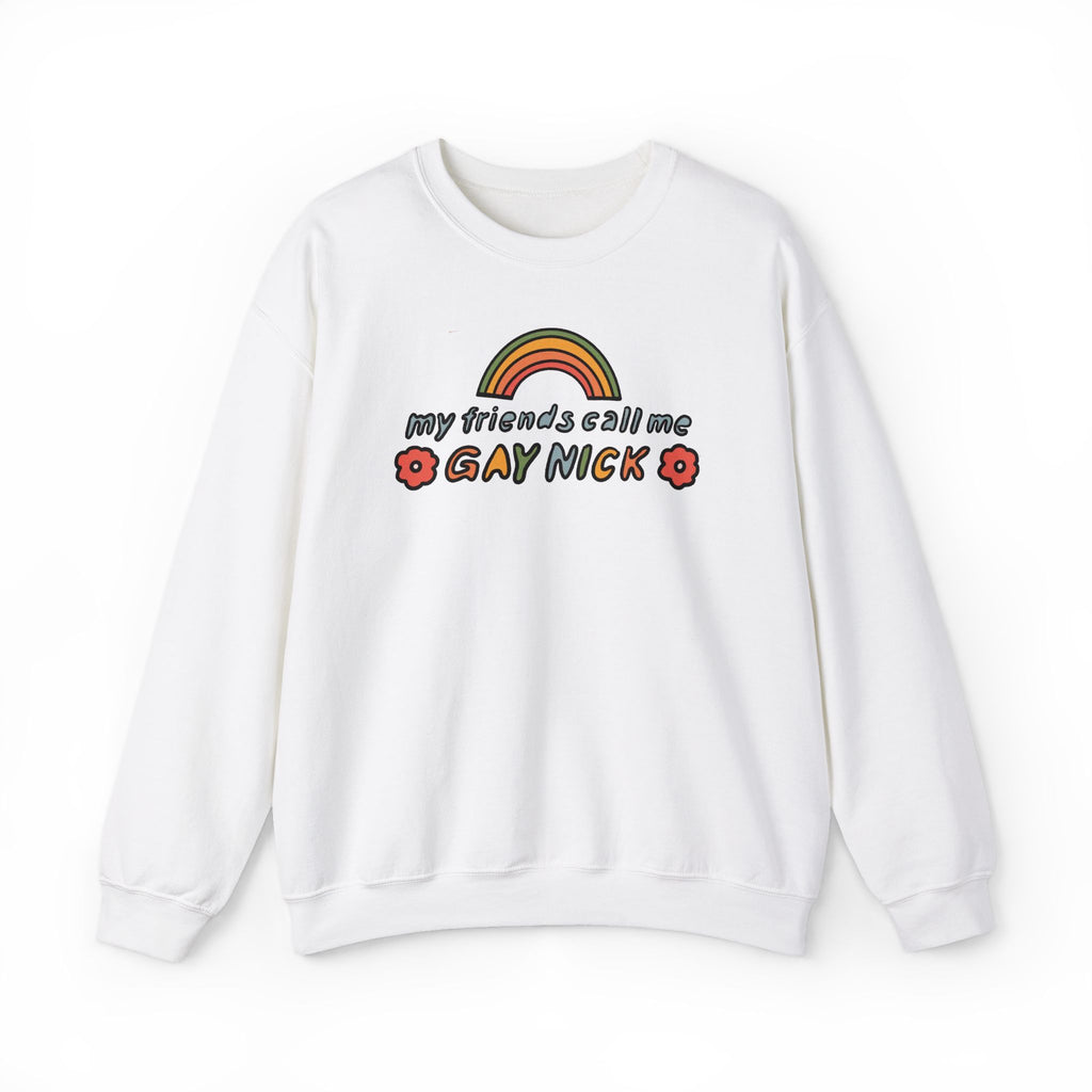 Gay Nick Rainbow Crewneck Sweatshirt — "My Friends Call Me Gay Nick" Retro Pride Pullover