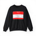 Funny Hello Name Tag Crewneck Sweatshirt
