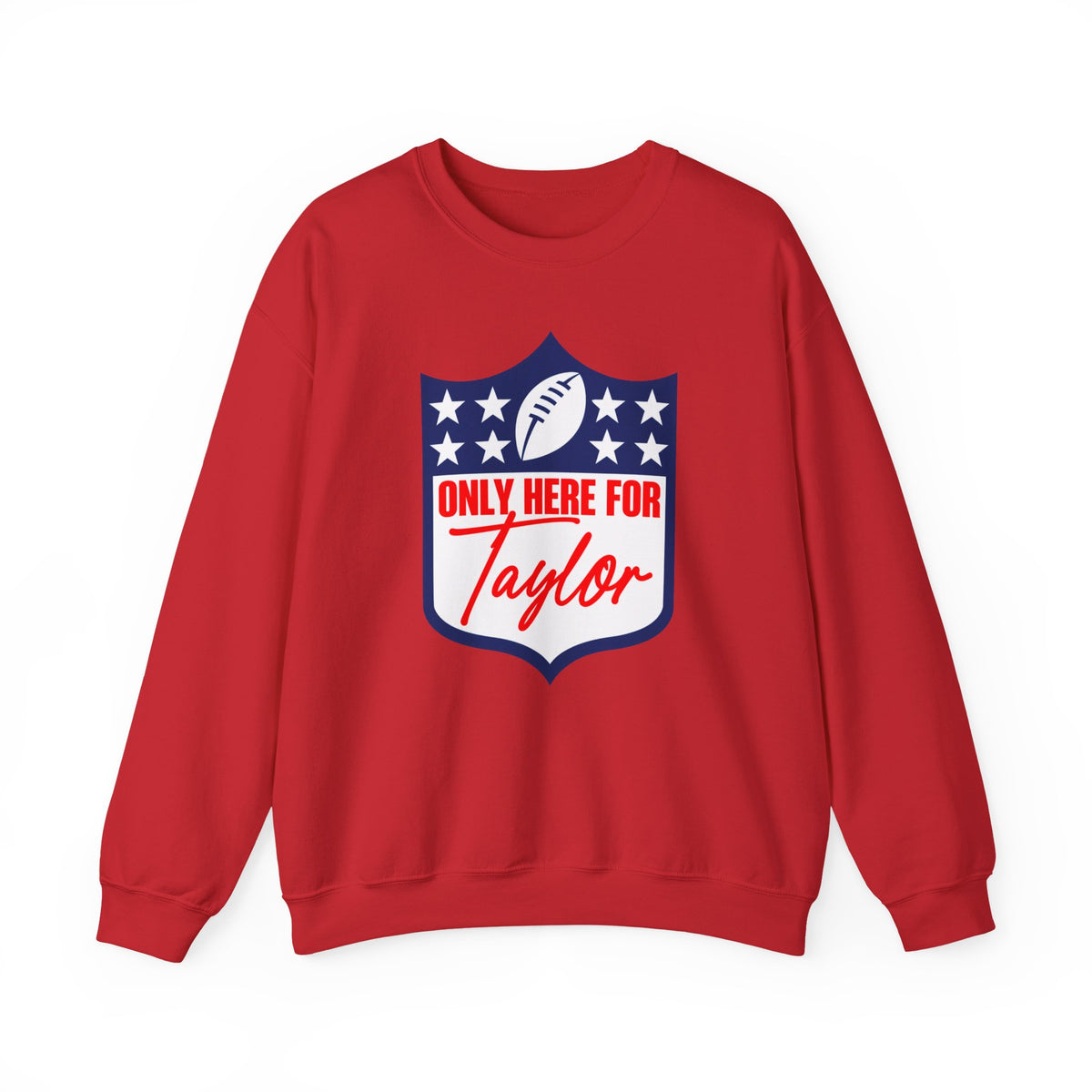 Only Here for Taylor Football Fan Crewneck Sweatshirt