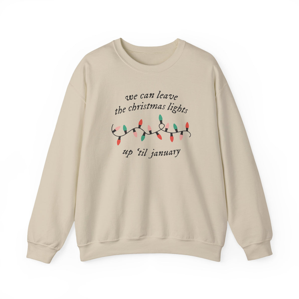 Christmas Lights Until January Crewneck